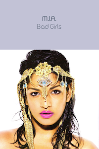 M.I.A. Bad Girls